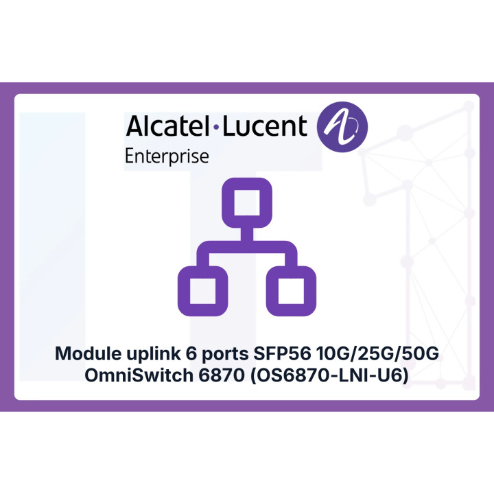 OS6870-LNI-U6 Uplink Module 6 Ports SFP56 10G/25G/50G