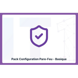 Pack Configuration Pare-Feu - Basique | IT1 Connect