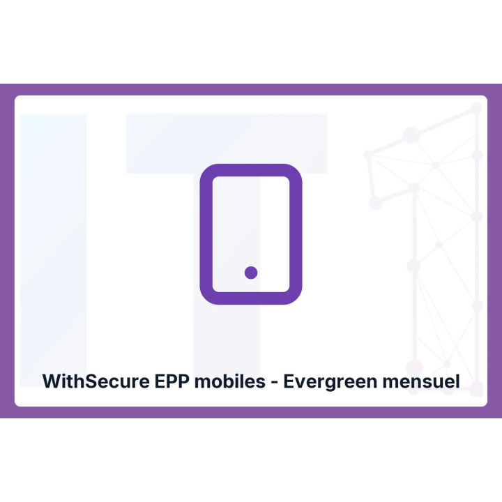 WithSecure EPP mobiles | Abonnement mensuel