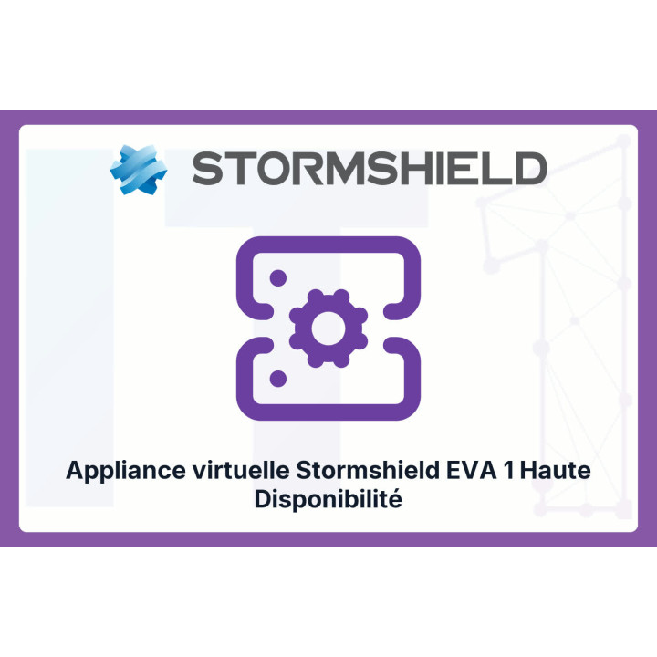 Stormshield EVA #1 HA Virtual Appliance (2 GB RAM) | IT1 Connect