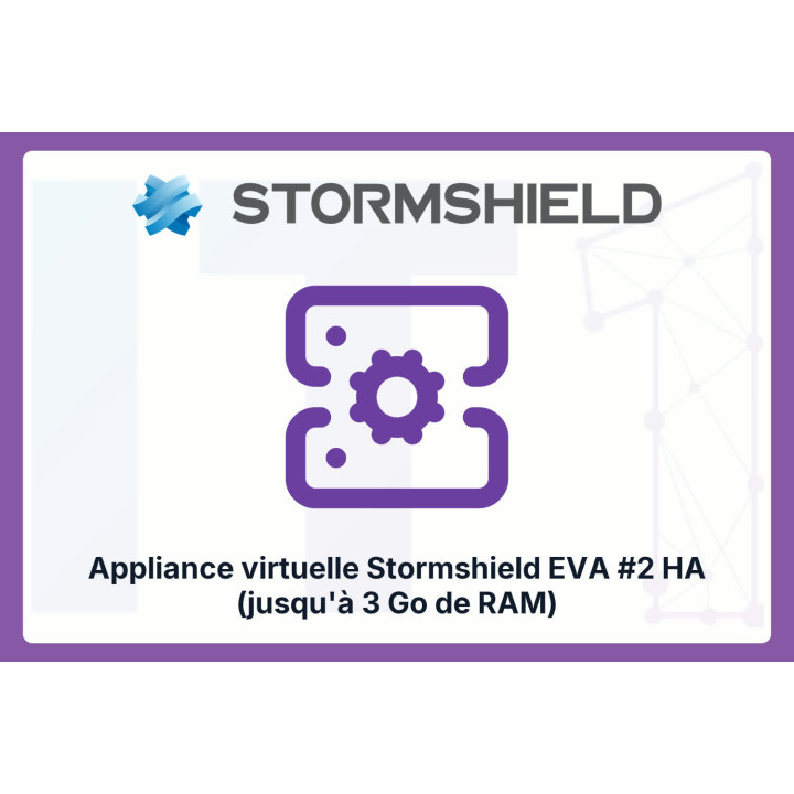 Stormshield EVA #2 HA Virtual Appliance (3 GB RAM) | IT1 Connect